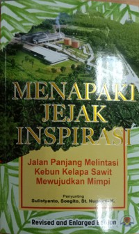 Menapaki Jejak Inspirasi: Jalan Panjang Melintasi Kebun Kelapa Sawit Mewujudkan Mimpi