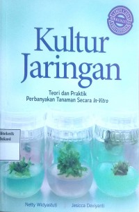 Kultur jaringan: teori dan praktik perbanyakan tanaman secara in-vitro